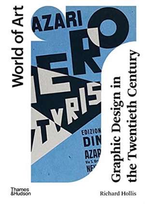 Graphic Design in the Twentieth Century de Richard Hollis