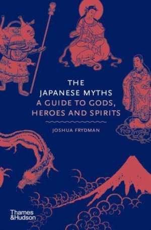 The Japanese Myths de Joshua Frydman