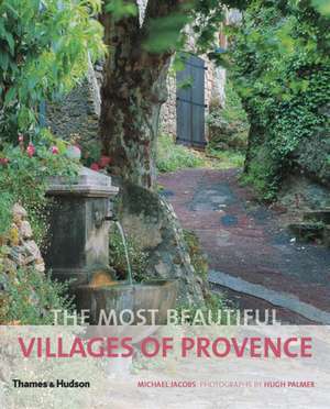 The Most Beautiful Villages of Provence de Michael Jacobs