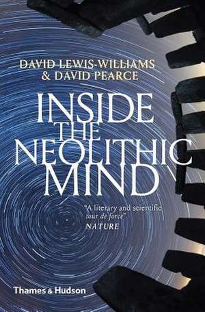 Inside the Neolithic Mind de David Lewis-Williams