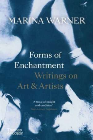 Forms of Enchantment de Marina Warner