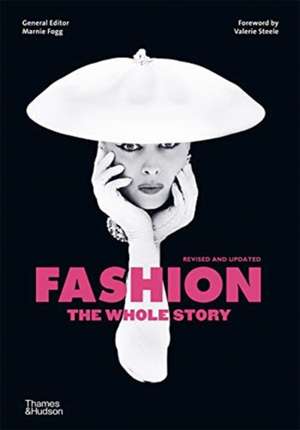 Fashion: The Whole Story de Marnie Fogg