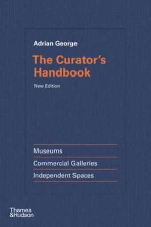 The Curator's Handbook de Adrian George