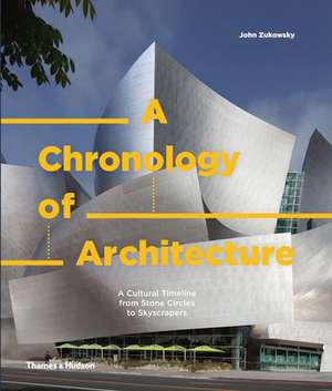 A Chronology of Architecture de John Zukowsky