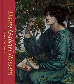 Dante Gabriel Rossetti: Portraits of Women (Victoria and Albert Museum) de Debra N. Mancoff