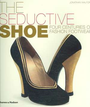 Walford, J: The Seductive Shoe de Jonathan Walford