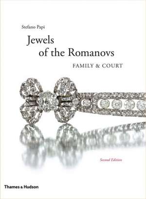 Jewels of the Romanovs: Family & Court de Stefano Papi