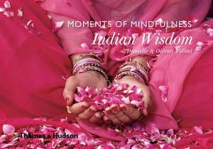 Moments of Mindfulness: Indian Wisdom de Danielle Follmi