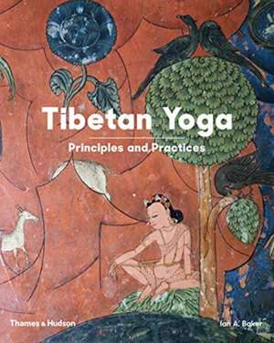 Tibetan Yoga de Ian A Baker