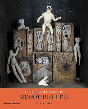 The World According to Roger Ballen de Colin Rhodes