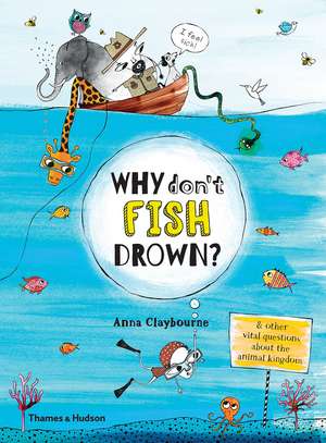 Why Don't Fish Drown? de Anna Claybourne