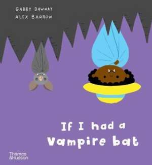 Dawnay, G: If I had a vampire bat de Gabby Dawnay