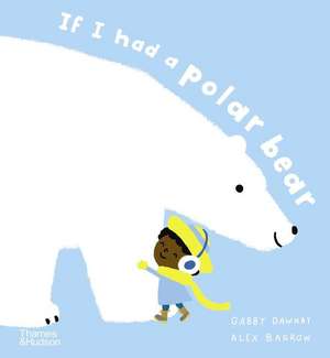 If I had a polar bear de Gabby Dawnay