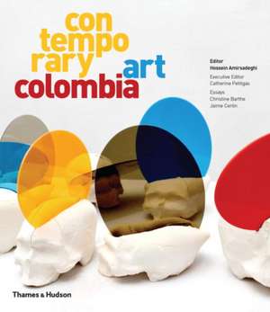 Contemporary Art Colombia de Hossein Amirsadeghi