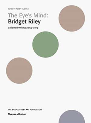 The Eye's Mind: Bridget Riley de Robert Kudielka