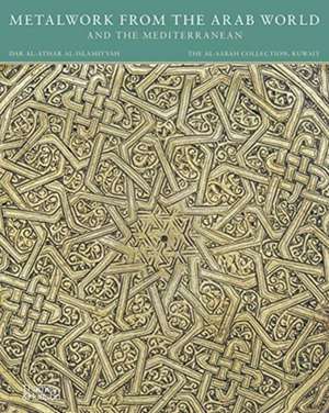 Metalwork from the Arab World and the Mediterranean de Doris Behrens-Abouseif