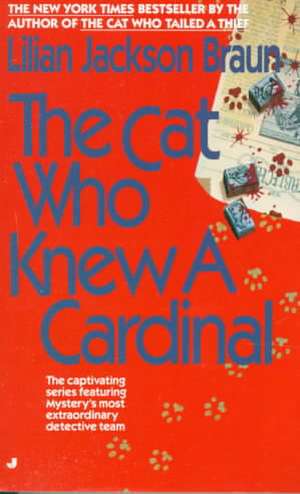 The Cat Who Knew a Cardinal de Lilian Jackson Braun