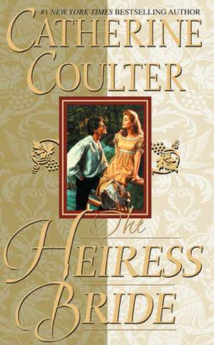 The Heiress Bride: Bride Series de Catherine Coulter