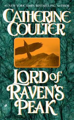 Lord of Raven's Peak de Catherine Coulter