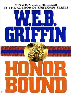 Honor Bound de W. E. B. Griffin