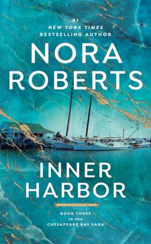 Inner Harbor de Nora Roberts