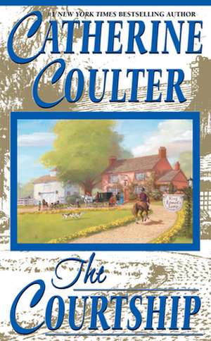 The Courtship de Catherine Coulter