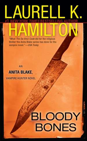 Bloody Bones: An Anita Blake, Vampire Hunter Novel de Laurell K. Hamilton