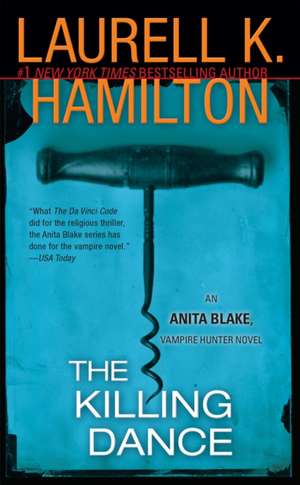 The Killing Dance: An Anita Blake, Vampire Hunter Novel de Laurell K. Hamilton