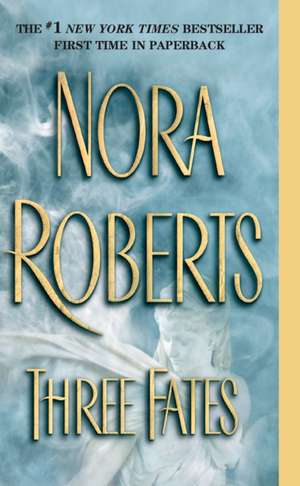 Three Fates de Nora Roberts