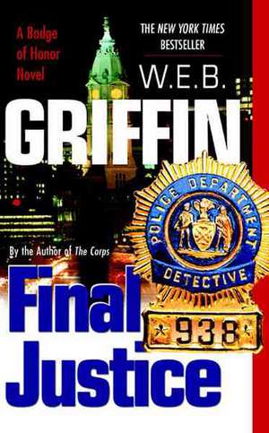 Final Justice de W. E. B. Griffin