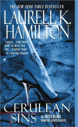 Cerulean Sins: An Anita Blake, Vampire Hunter Novel de Laurell K. Hamilton