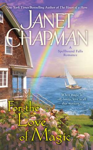 For the Love of Magic de Janet Chapman