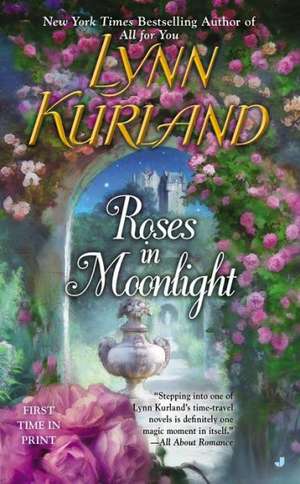 Roses in Moonlight de Lynn Kurland