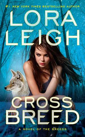 Cross Breed de Lora Leigh