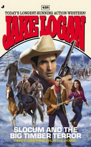 Slocum and the Big Timber Terror de Jake Logan