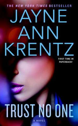 Trust No One de Jayne Ann Krentz