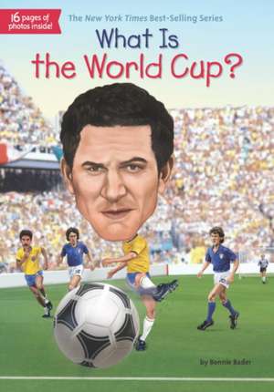 What Is the World Cup? de Bonnie Bader