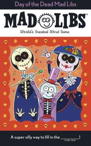 Day of the Dead Mad Libs de Karl Jones