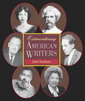 Extraordinary American Writers de John Tessitore