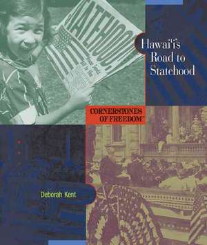 Hawaii's Road to Statehood de Deborah Ann Kent