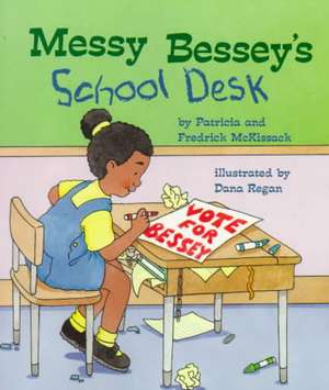 Messy Bessey's School Desk de Patricia C. McKissack