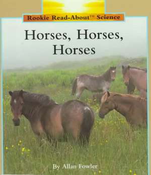 Horses, Horses, Horses de Allan Fowler