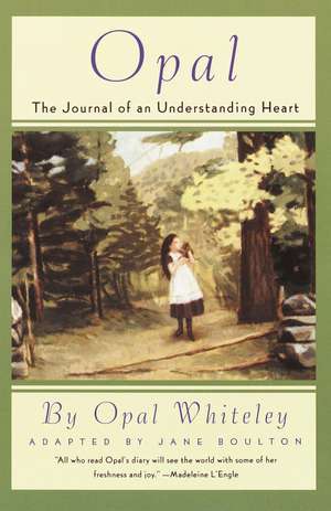 Opal: The Journal of an Understanding Heart de Opal Whiteley