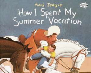 How I Spent My Summer Vacation: Educating Your Wit de Mark Teague