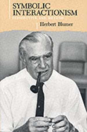 Blumer, H: Symbolic Interactionism