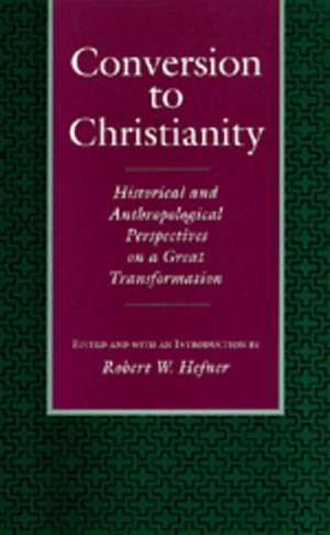 Conversion to Christianity de Robert W. Hefner