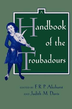 A Handbook of Troubadours (Paper) de Frp Akehurst