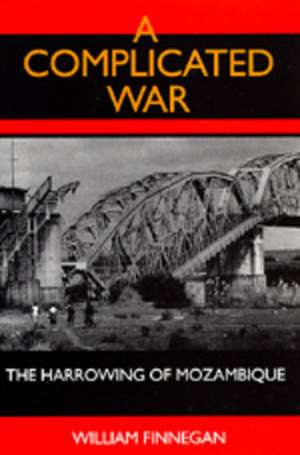 A Complicated War de William Finnegan