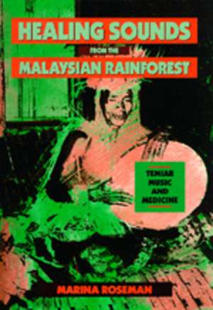 Healing Sounds from the Malaysian Rainforest – Temiar Music & Medicine (Paper) de Marina Roseman