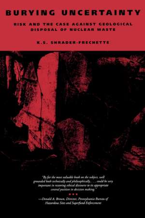 Burying Uncertainty de K. S. Shrader-Frechette